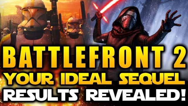 Star Wars Battlefront 2 (2017) - YOUR IDEAL SEQUEL REVEALED!  Full Survey Results!