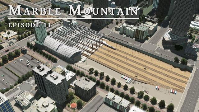 Central Station - Cities Skylines: Marble Mountain EP 11