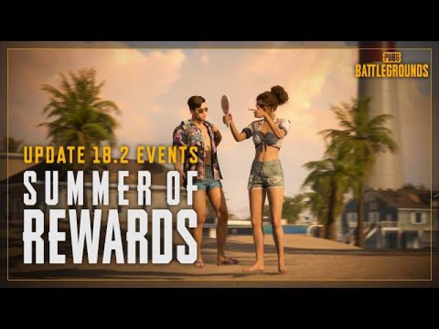 Summer of Rewards - Update 18.2 Events | PUBG