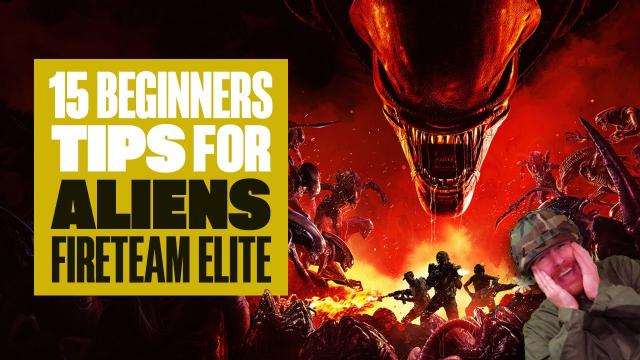 15 Beginners Tips For Aliens: Fireteam Elite - SQUASH THOSE BUGS WITH EASE, MARINE!