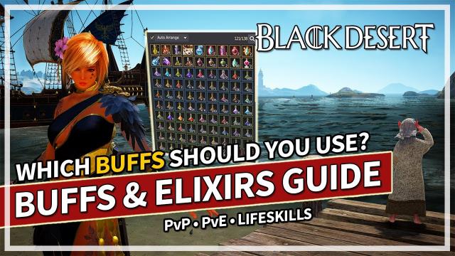 Best Buffs & Elixirs to Use for Grinding PvP and Lifeskills Guide 2023 | Black Desert