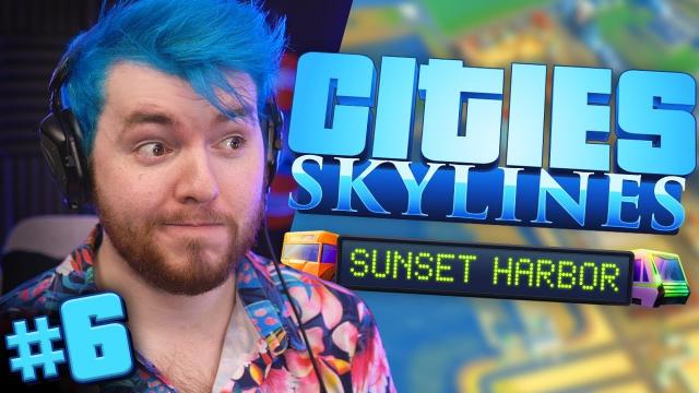 It's not ME... It's YOU... | Cities: Skylines SUNSET HARBOR (#6)