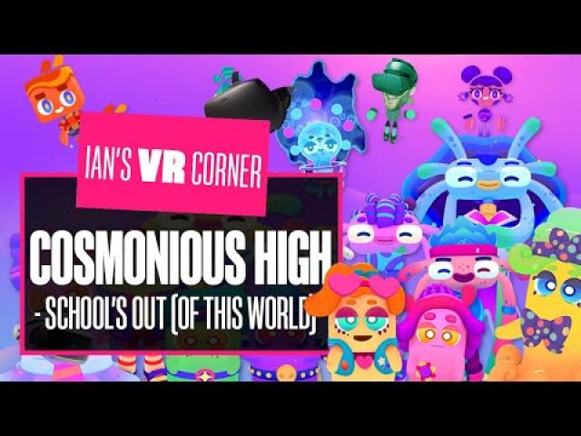 Cosmonious High VR Gameplay Is Going To End With Ian In Detention - Ian's VR Corner