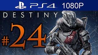 Destiny Walkthrough Part 24 [1080p HD PS4] Destiny Gameplay STORY Mode - No Commentary