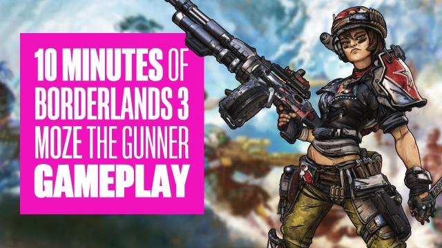 10 minutes of Borderlands 3 Moze gameplay - HANDS ON WITH THE GUNNER