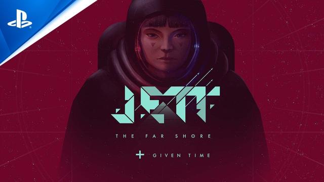 Jett: The Far Shore + Given Time - Launch Trailer | PS5 & PS4 Games