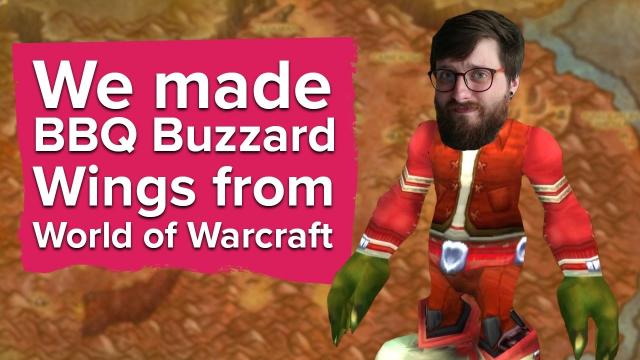 We made Rigglefuzz's BBQ Buzzard Wings from WoW