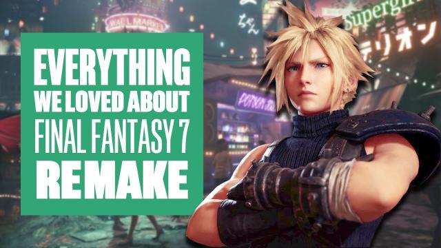Everything We Loved About Final Fantasy 7 Remake - Final Fantasy 7 Remake Review