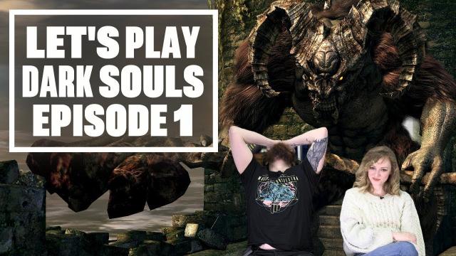 Let's Play Dark Souls Episode 1 - OH GOD WE'RE RUSTY
