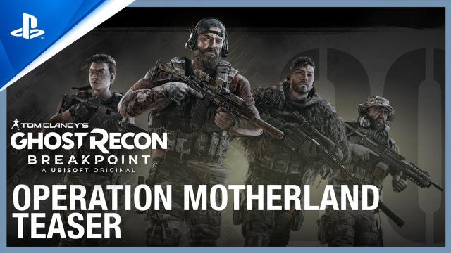 Tom Clancy's Ghost Recon Breakpoint - Operation Motherland Teaser | PS4