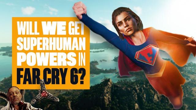 Will We Get Superhuman Powers In Far Cry 6? FAR CRY 6 GAMEPLAY THEORY!