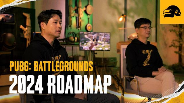 PUBG | Dev Talk: 2024 Roadmap