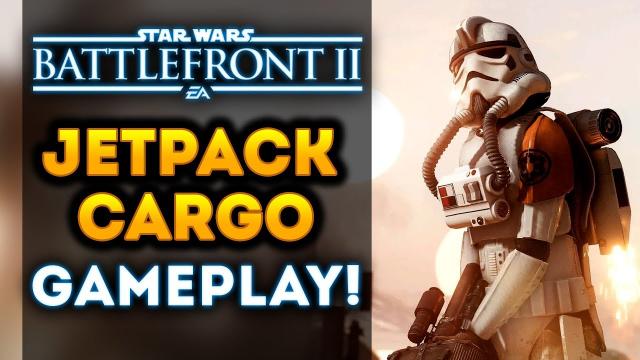 Star Wars Battlefront 2 - NEW Jetpack Cargo Mode Gameplay! INTENSE ACTION!