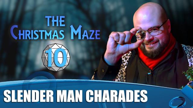The Christmas Maze Episode 10 - Slender Man Charades