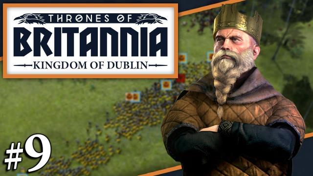 Thrones of Britannia: A Total War Saga | FIGHTING LAIGIN | Dyflin Campaign (#9)