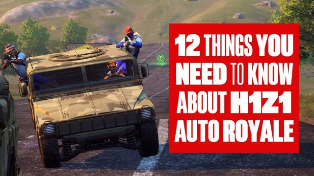 12 things you need to know about H1Z1 Auto Royale
