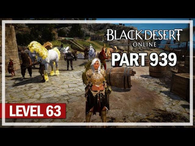 Black Desert Online - Lets Play Part 939 - Hitting Level 63