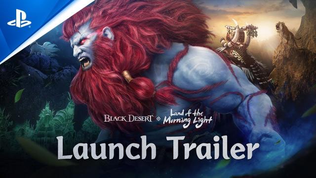 Black Desert - Land of the Morning Light Launch Trailer | PS4 Games