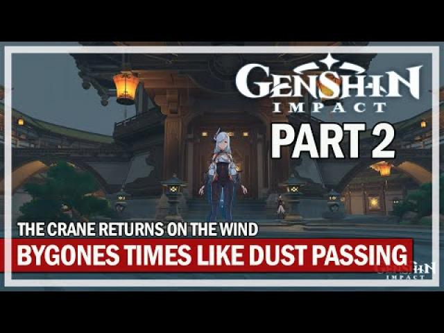 Genshin Impact - The Crane Returns on the Wind: Bygones Times Like Dust Passing - (FULL STORY)