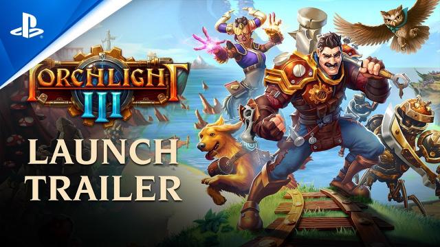 Torchlight III - Official Launch Trailer | PS4