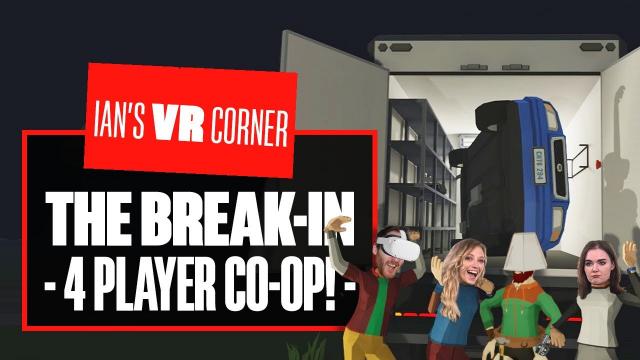 The Break-In VR Gameplay ft. @dicebreaker - HEIST ON LIFE! - Ian's VR Corner