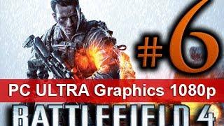 Battlefield 4 Walkthrough Part 6 [1080 HD ULTRA Graphics PC] - No Commentary