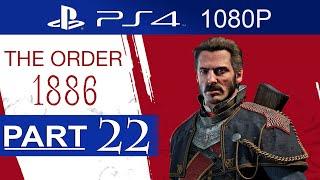 The Order 1886 Gameplay Walkthrough Part 22 [1080p HD] (Hard Mode) - No Commentary