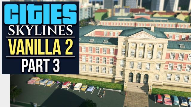 WHY I TURNED COMMENTS OFF // Cities: Skylines | Vanilla Lets Play 2 - Part 3