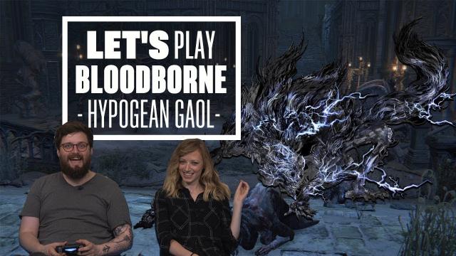 Let's Play Bloodborne Episode 5 - YOU KNOW WHERE YOU ARE WITH A PEBBLE