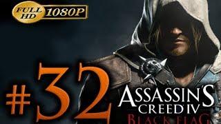 Assassin's Creed 4 Walkthrough Part 32 [1080p HD] - No Commentary - Assassin's Creed 4 Black Flag