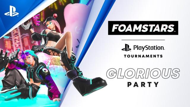 FOAMSTARS Glorious Party | PlayStation Tournaments