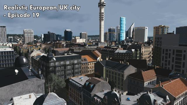 Cities: Skylines - Realistic European/UK City [EP.19] - An old part of town, through war and fire