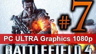 Battlefield 4 Walkthrough Part 7 [1080 HD ULTRA Graphics PC] - No Commentary