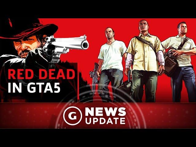 Red Dead Redemption Being Modded Into GTA5 - GS News Update