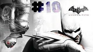 Batman: Arkham City - Walkthrough - Part 10 (PC) [HD]