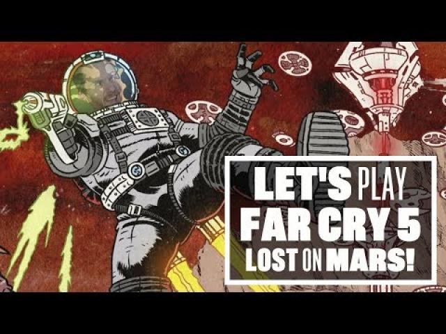 Let's Play Far Cry 5: Lost on Mars DLC - DANGER, IAN HIGTON!!!
