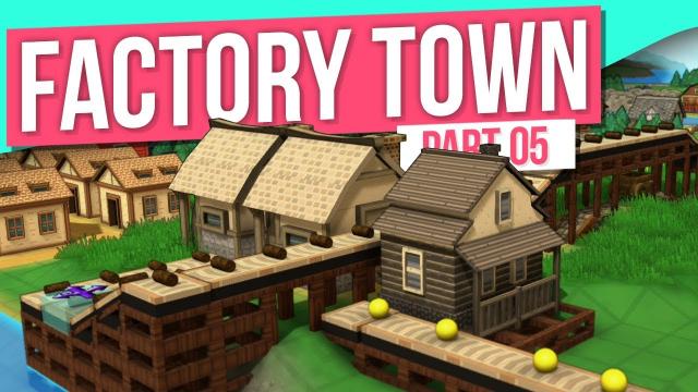 Factory Town // LOGISTICS (#5)