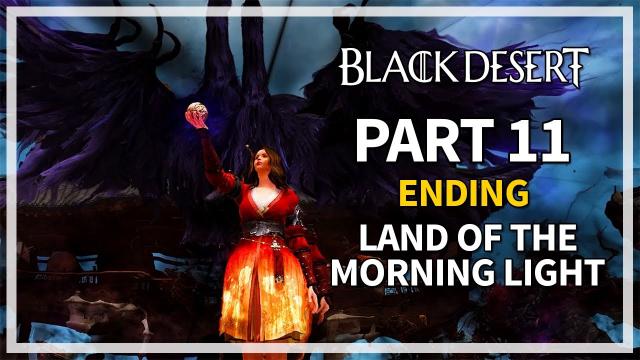 Land of the Morning Light Part 11 Ending & Final Story | Black Desert