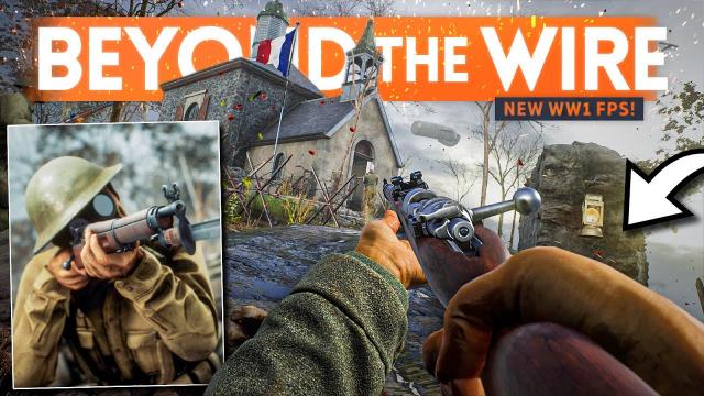 BEYOND THE WIRE First Look! - New WW1 FPS Game (From The Creators of SQUAD)