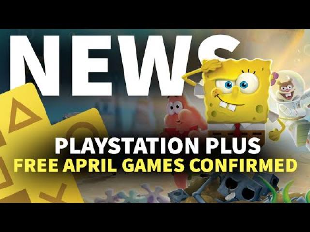 Free PS Plus Games For April Confirmed! | GameSpot News