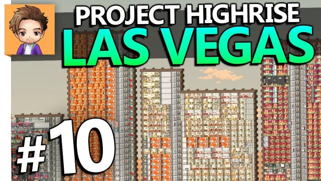 Project Highrise: Las Vegas | PART 10 | HALF A MILLION