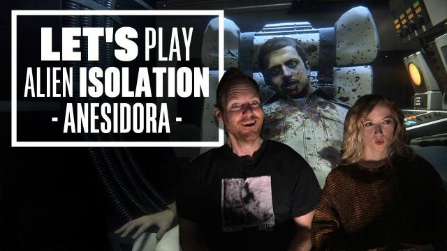 Let's Play Alien Isolation Episode 12: NOSTROM-OS TURN THE MILK ACIDIC!
