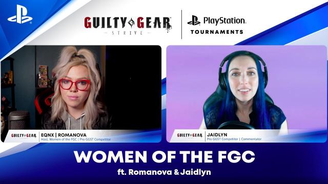 Women of the FGC ft. Romanova and Jaidlyn | PS CC