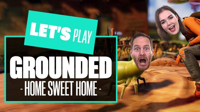 Let's Play Grounded 1.0 -  HOME SWEET HOME! Grounded Coop Xbox Gameplay