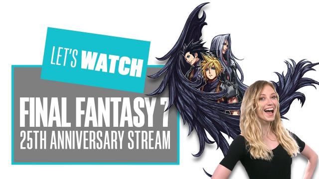 Let's Watch Final Fantasy 7 25th Anniversary Stream - FINAL FANTASY 7 REMAKE + CRISIS CORE REACTION