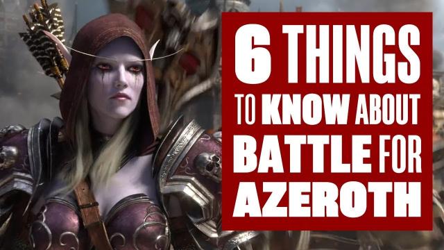6 things to know about World of Warcraft: Battle for Azeroth