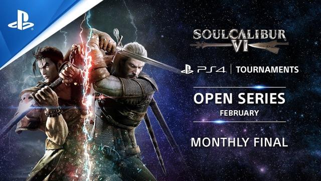 Soulcalibur VI : Monthly Finals EU : PS4 Tournaments Open Series
