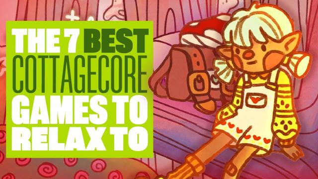 7 Best Cottagecore Games To Relax To - COZY GAMES FOR CHILLIN TIME