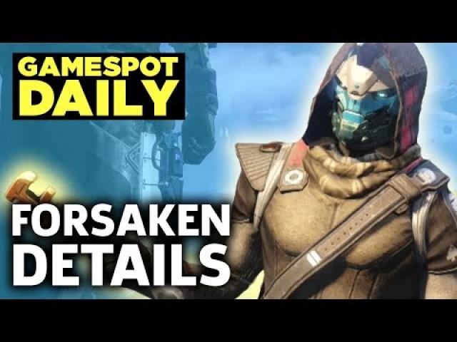 Destiny 2 Forsaken DLC Revealed - GameSpot Daily