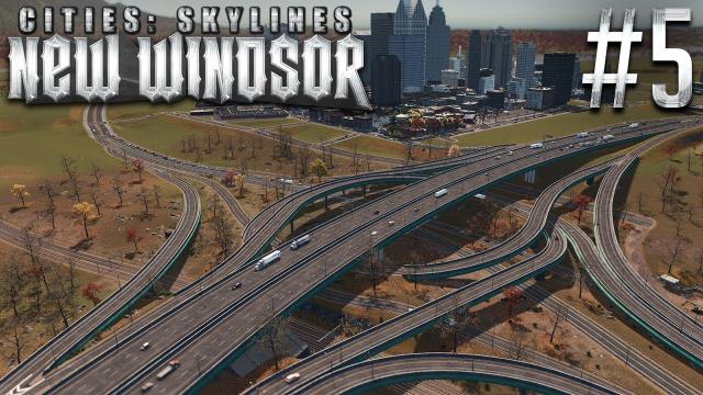 Huge Downtown Interchange! - Cities Skylines: New Windsor - Part 5 -